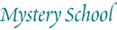 Mystery School